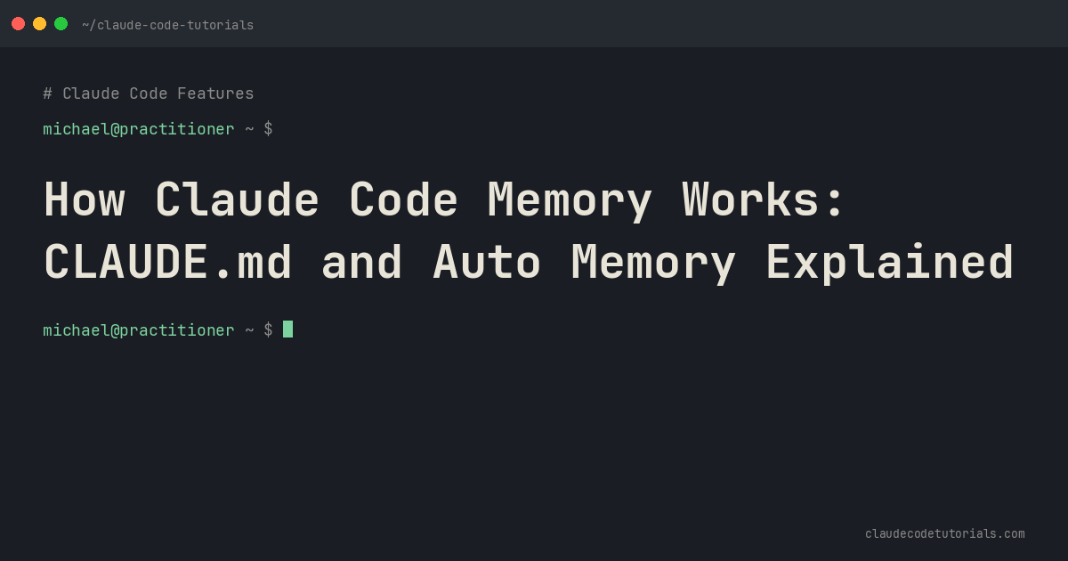 How Claude Code Memory Works: CLAUDE.md and Auto Memory Explained