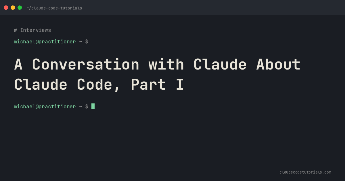A Conversation with Claude About Claude Code, Part I